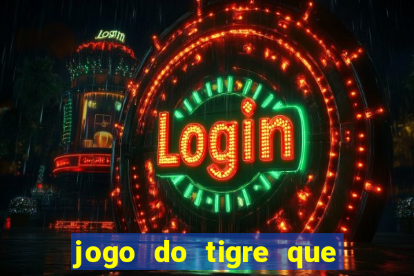 jogo do tigre que dao bonus no cadastro